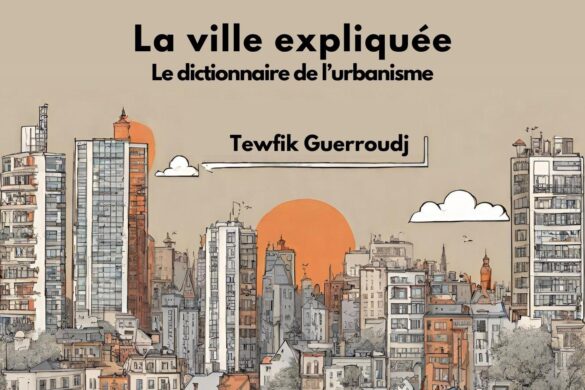 La ville expliquée, Le dictionnaire de l'urbanisme - ArchiMag